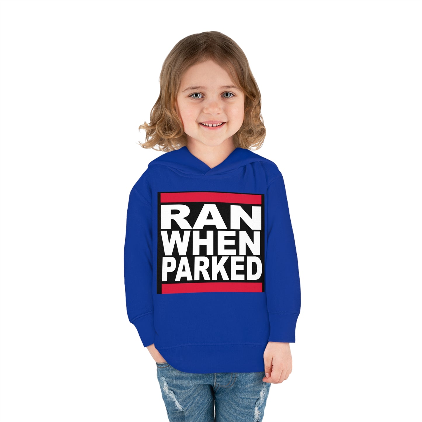 Toddler Ran When Parked Hoodie