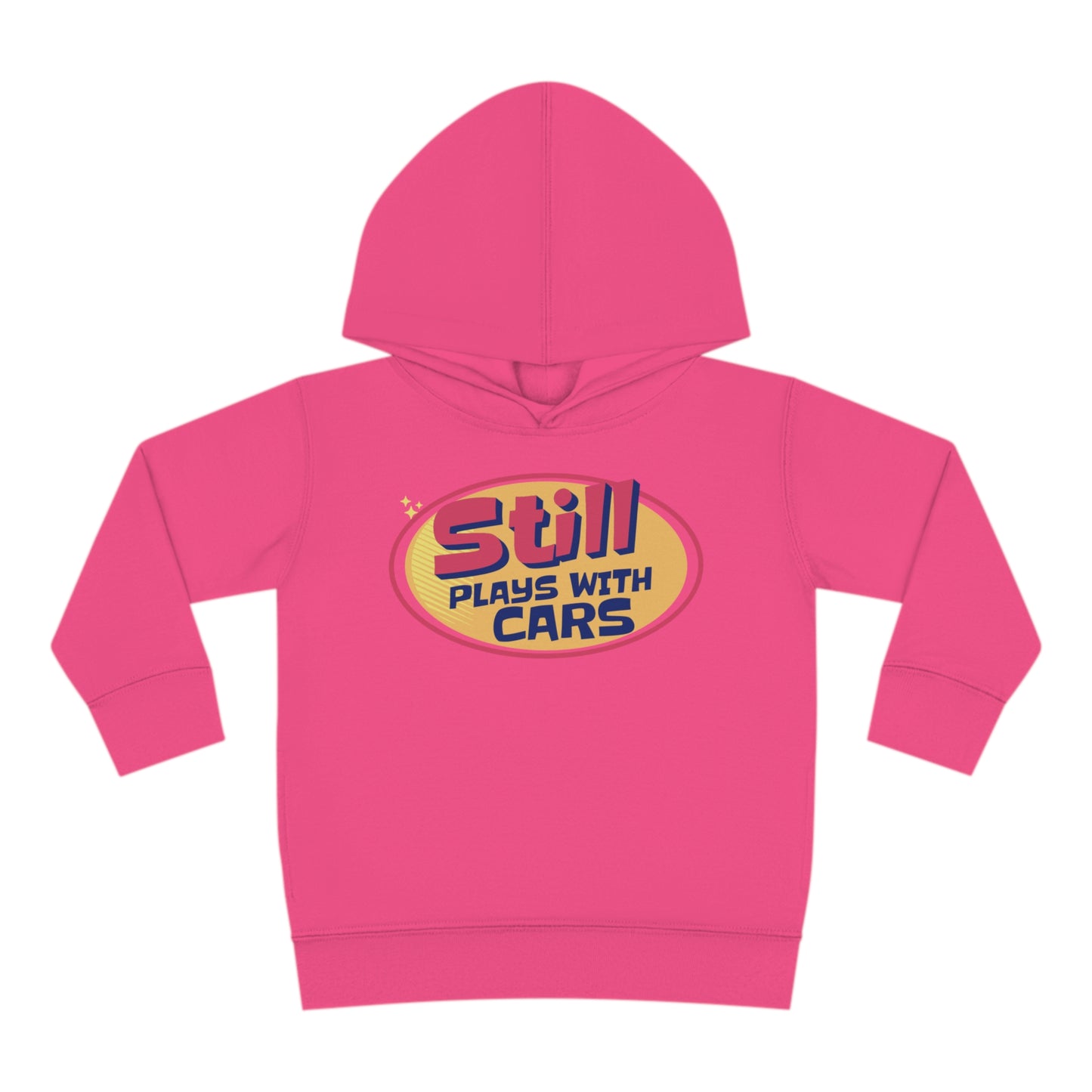 Toddler Pullover Still Plays With Cars Hoodie