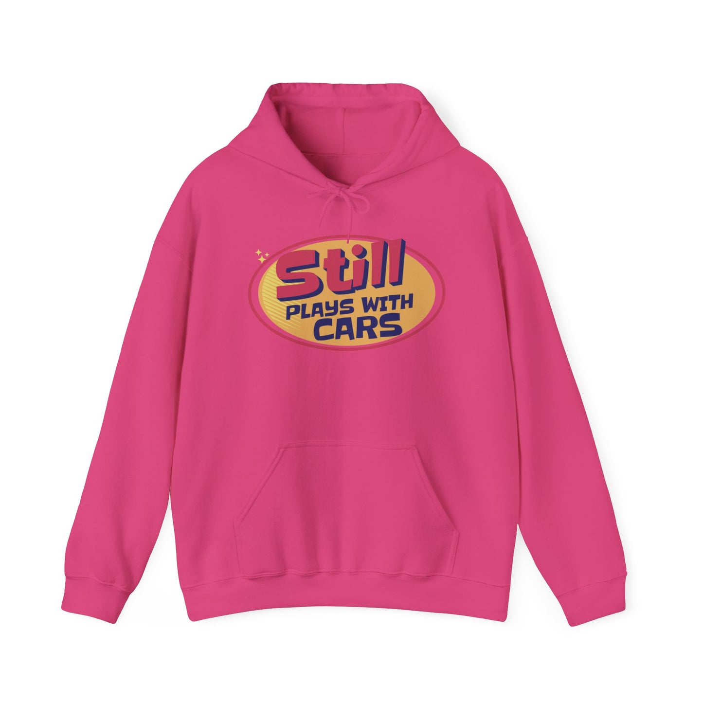 Still Plays With Cars Hoodie