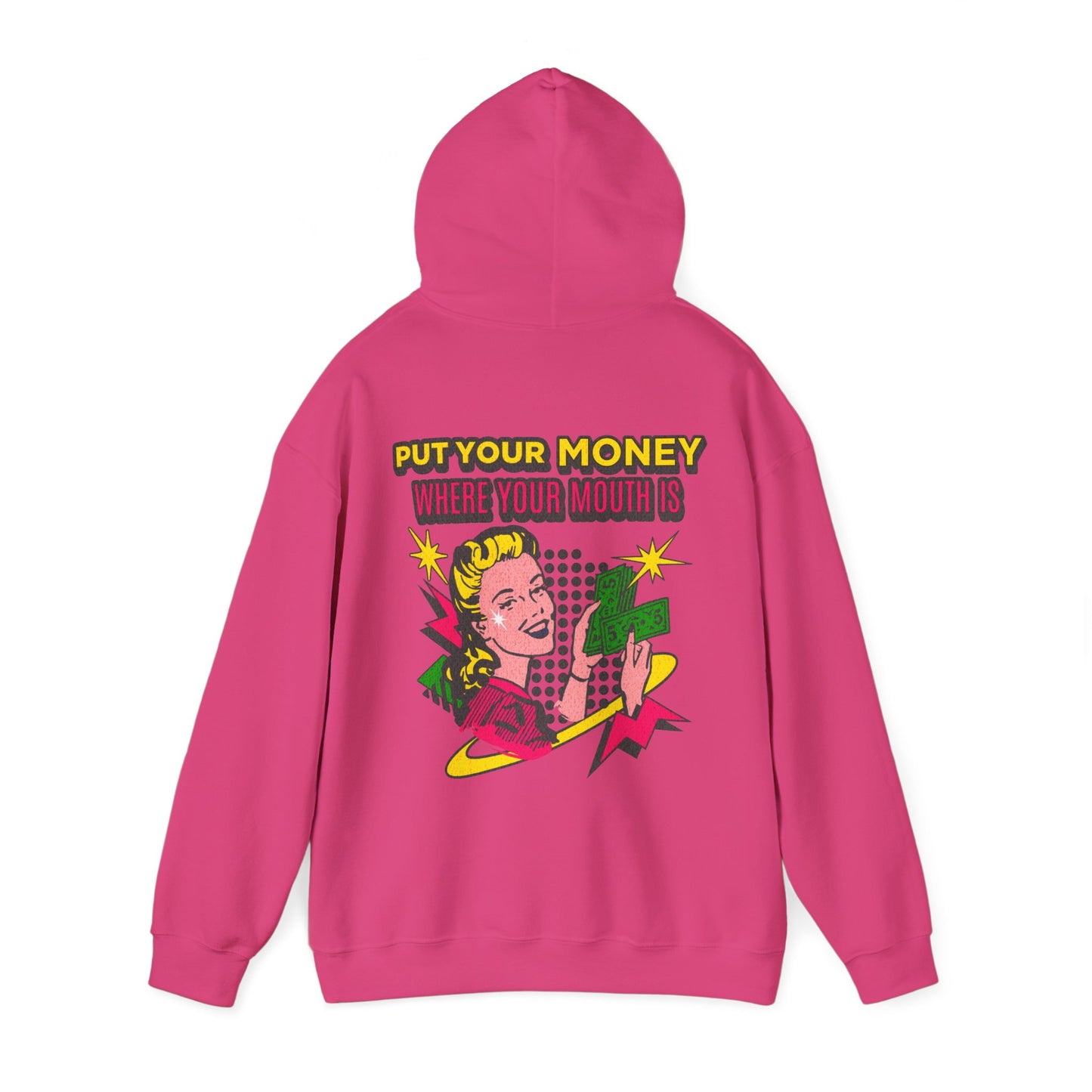 Put Your Money Where Your Mouth Is Hoodie