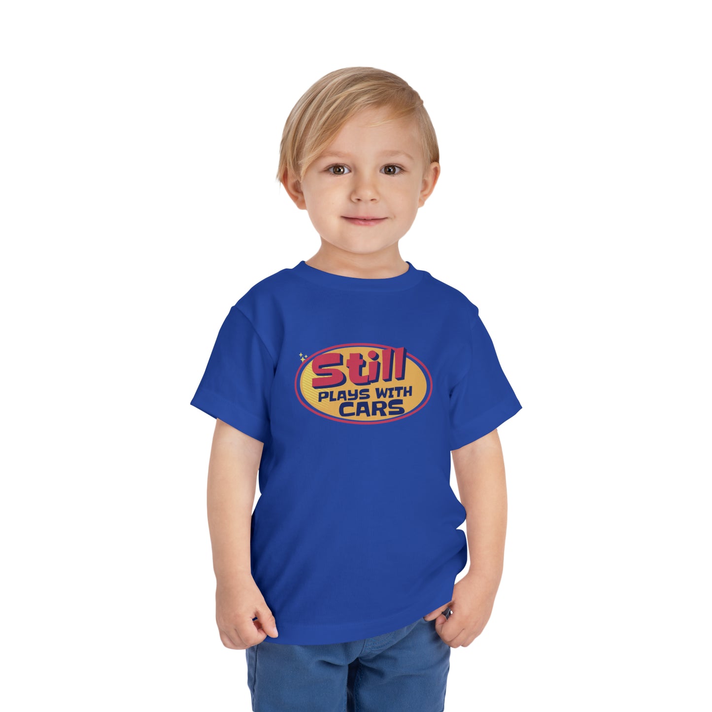 Still Plays With Cars Toddler T Shirt