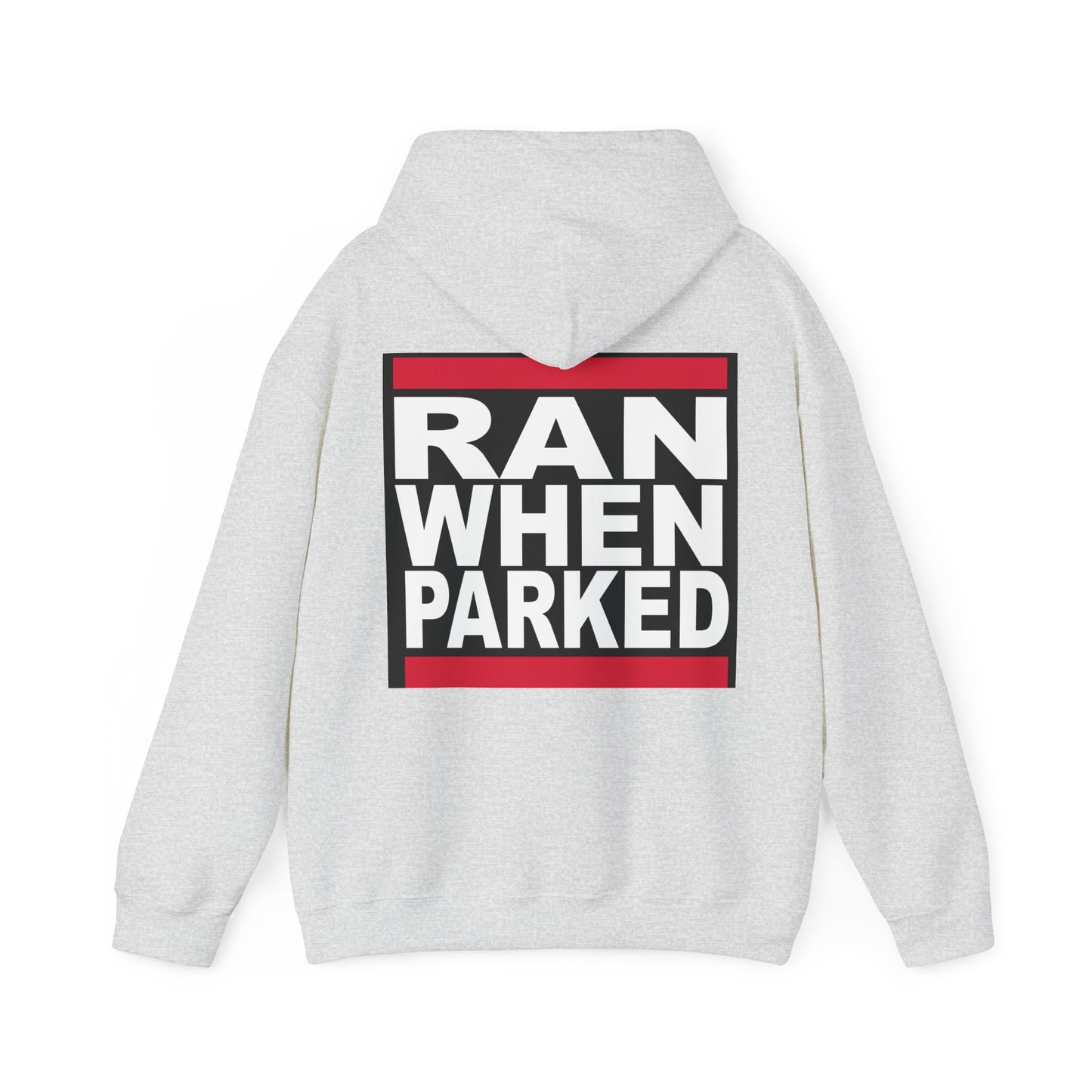 Ran When Parked Hoodie