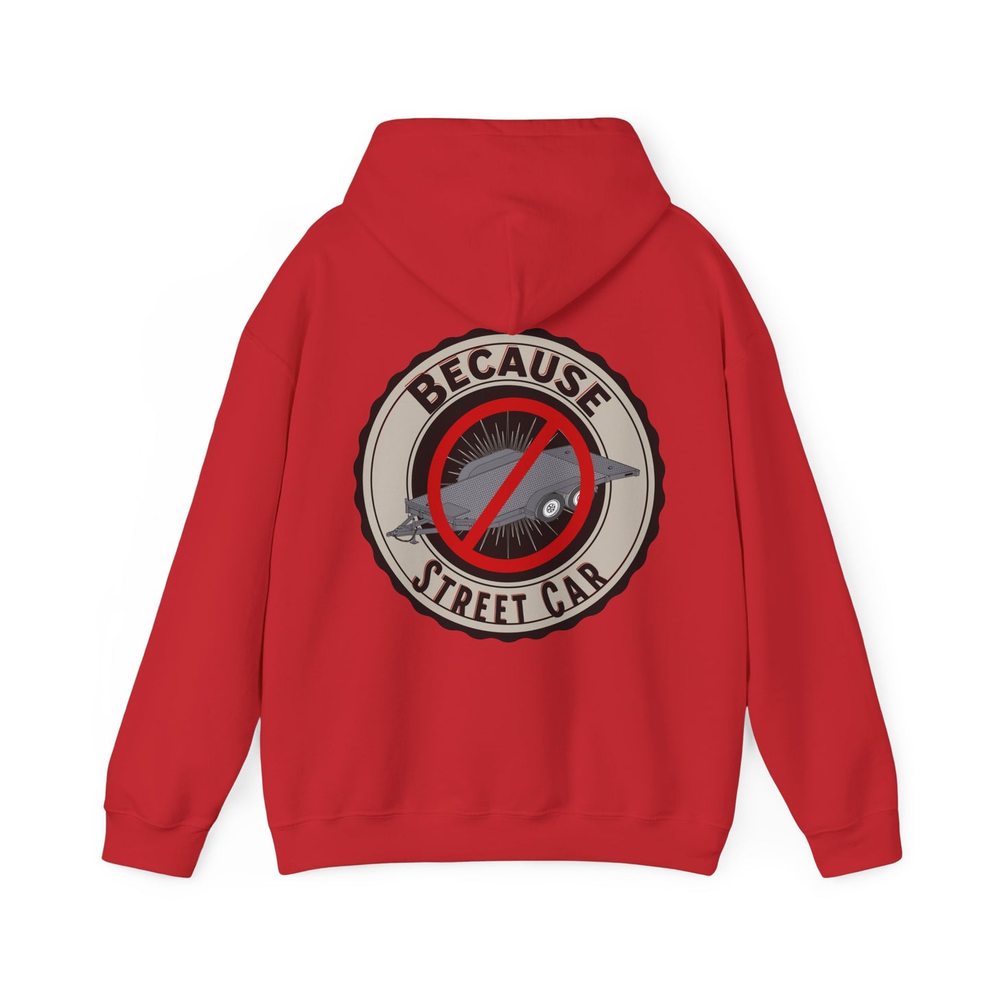 Because Streetcar Hoodie