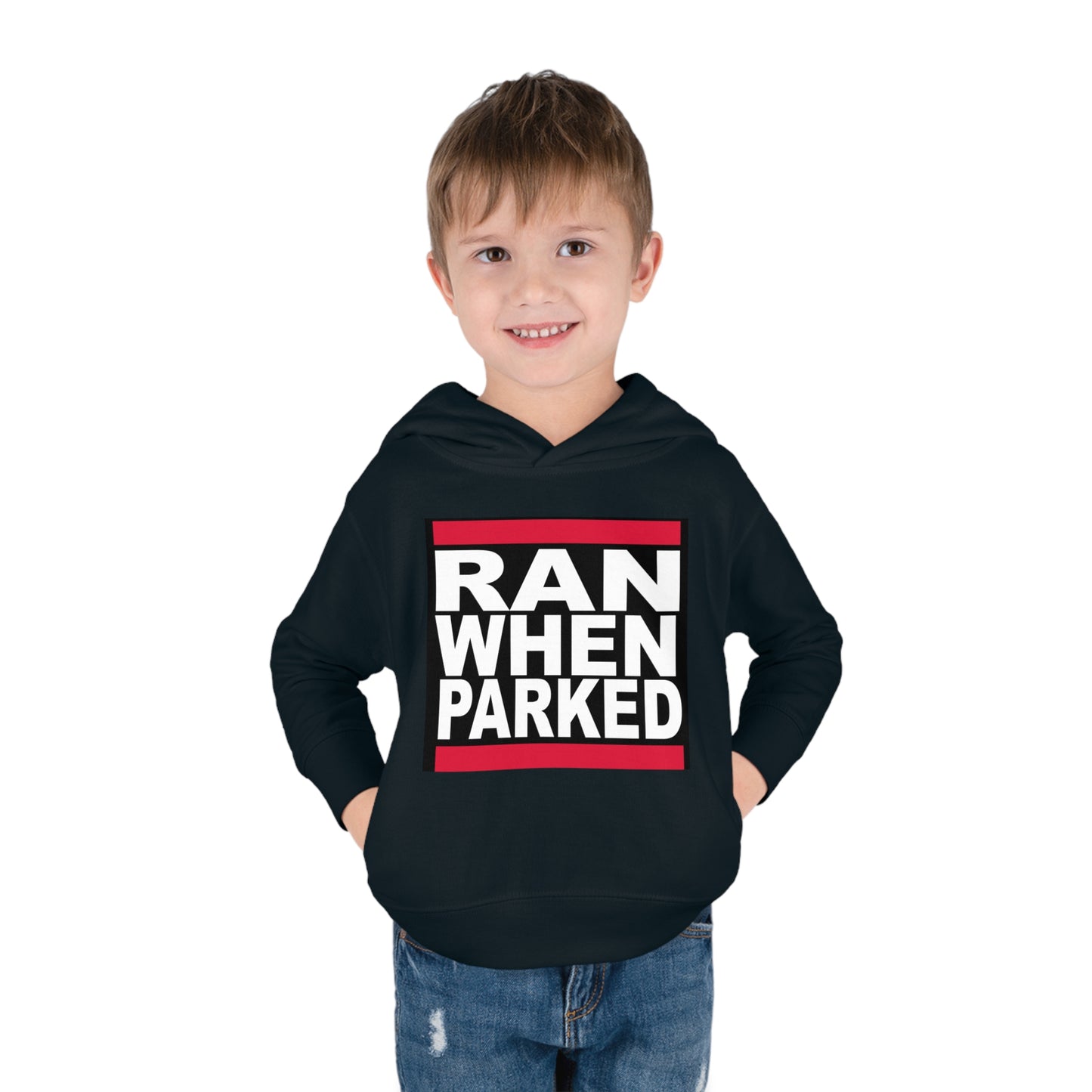 Toddler Ran When Parked Hoodie