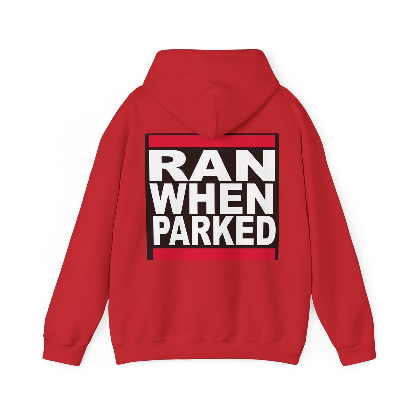 Ran When Parked Hoodie