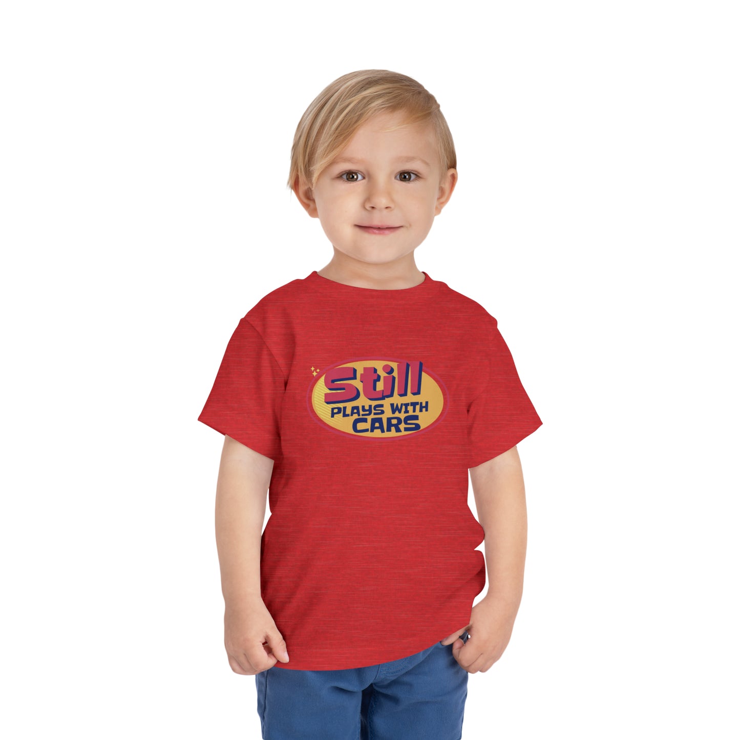 Still Plays With Cars Toddler T Shirt