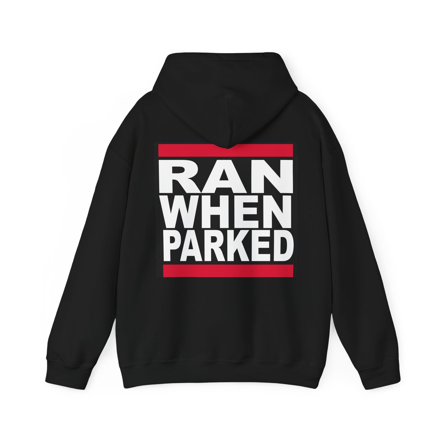 Ran When Parked Hoodie