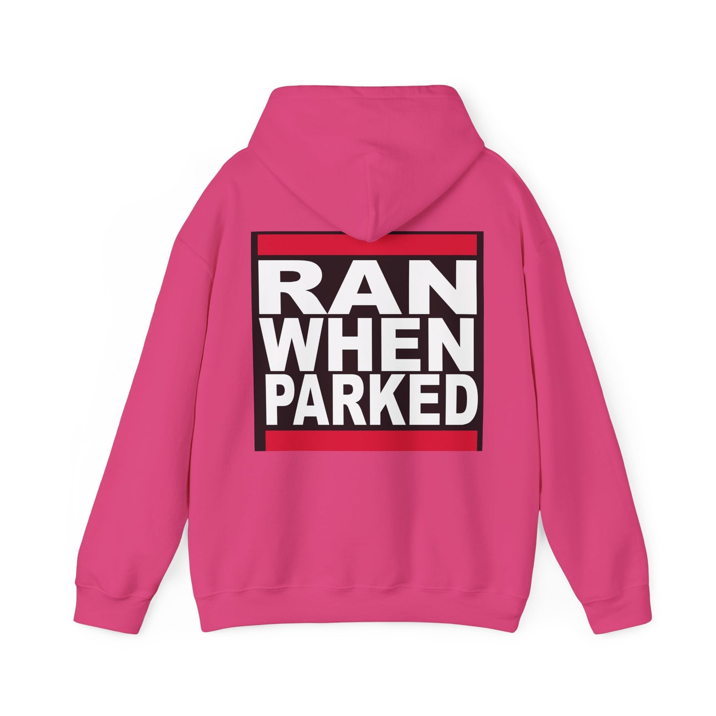 Ran When Parked Hoodie