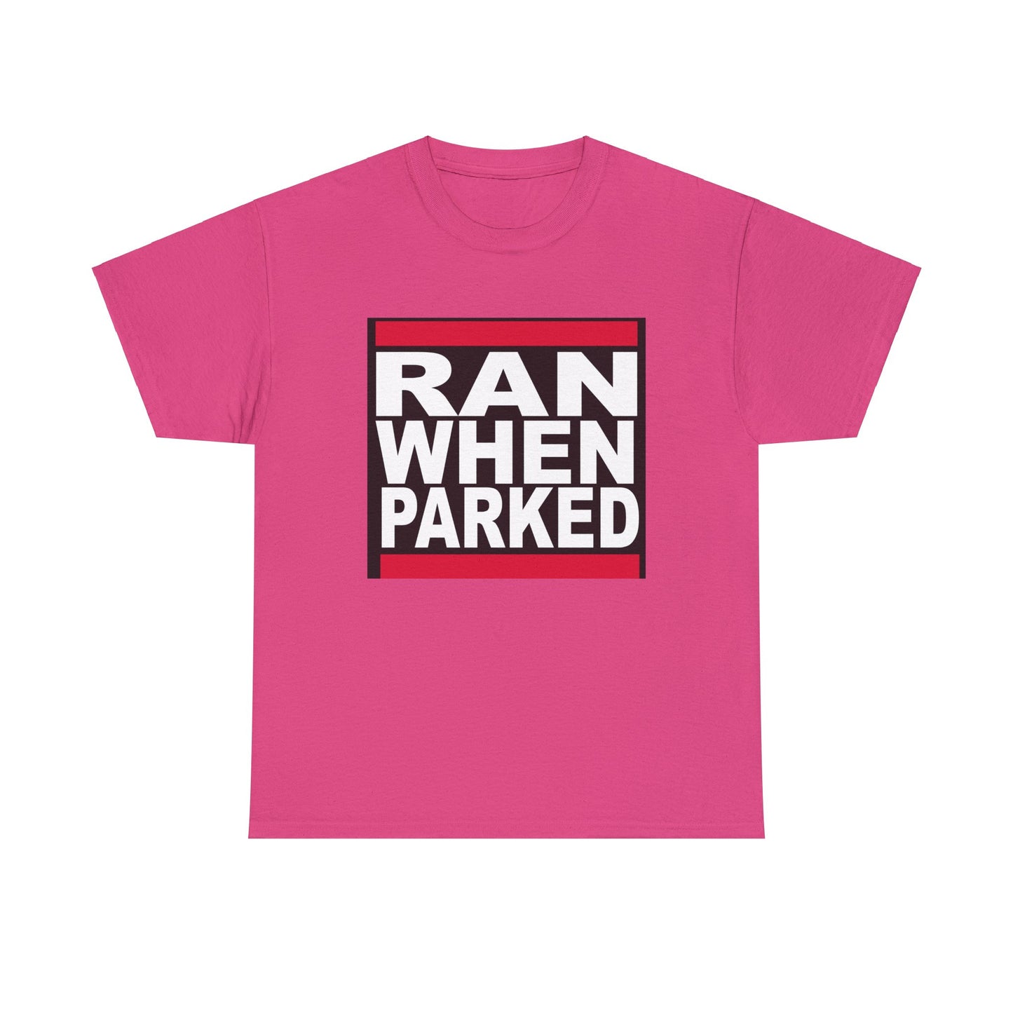 Ran When Parked Shirt