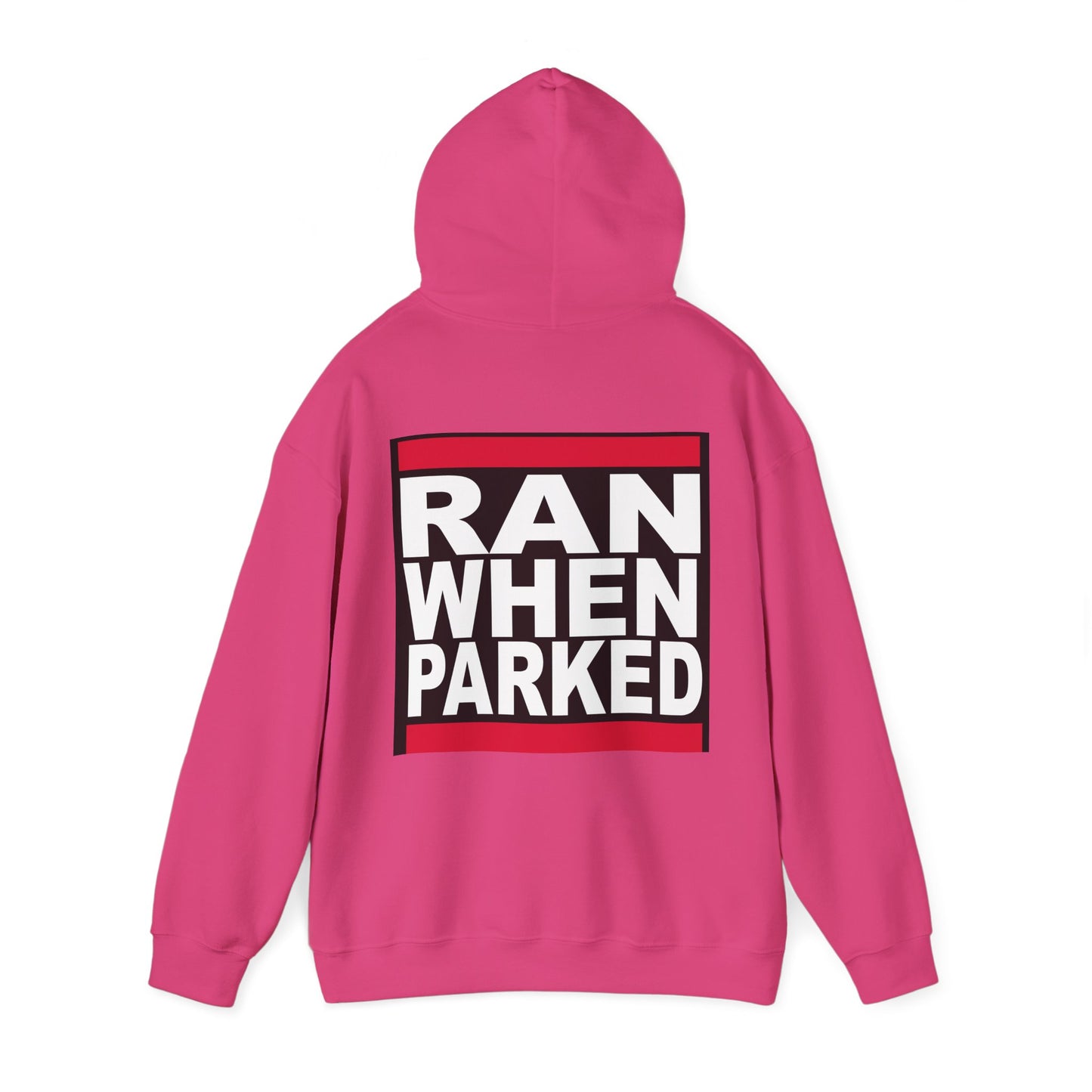 Ran When Parked Hoodie