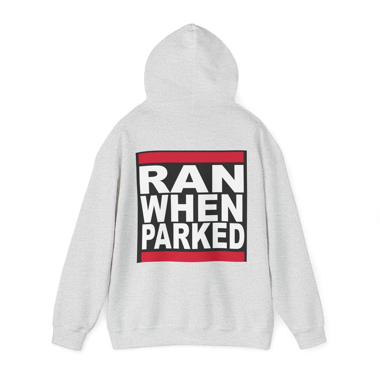 Ran When Parked Hoodie