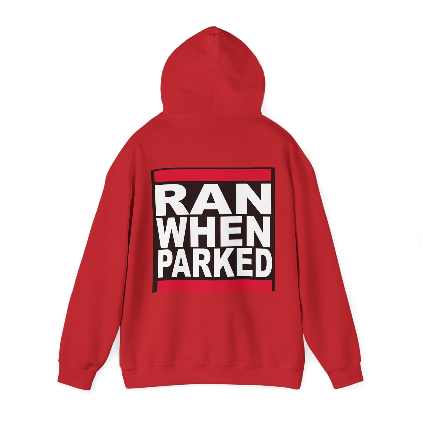 Ran When Parked Hoodie